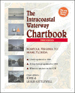 Intracoastal Waterway Chartbook: Norfolk, Virginia to Miami, Florida - Kettlewell, John (Editor), and Kettlewell, Leslie (Editor)