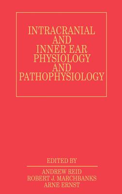 Intracranial and Inner Ear Physiology - Reid, Andrew, and Marshbanks, Robert, and Ernst, Arne