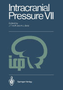 Intracranial Pressure VII: Proceedings of the Seventh International Symposium on Intracranial Pressure, Held in Ann Arbor, Usa, June 19-23, 1988