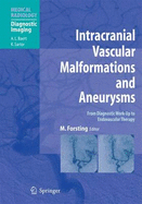 Intracranial Vascular Malformations and Aneurysms: From Diagnostic Work-Up to Endovascular Therapy