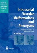 Intracranial Vascular Malformations and Aneurysms: From Diagnostic Work- Up to Endovascular Therapy