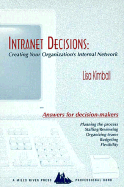 Intranet decisions : creating your organization's internal network - Kimball, Lisa