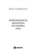 Intransigencia Argentina En Ginebra, 1920