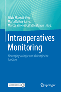 Intraoperatives Monitoring: Neurophysiologie Und Chirurgische Anstze