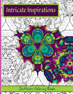 Intricate Inspirations: Adult Coloring Book Featuring Inspirational Quotes with Every Page