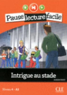 Intrigue Au Stade (Niveau 4) - Payet, Adrien