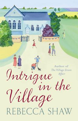 Intrigue In The Village - Shaw, Rebecca