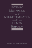 Intrinsic Motivation and Self-Determination in Human Behavior - Deci, Edward L., and Ryan, Richard M.
