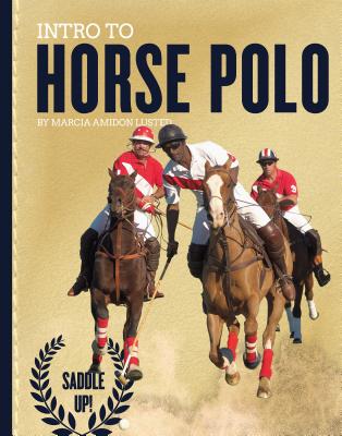 Intro to Horse Polo - Lusted, Marcia Amidon