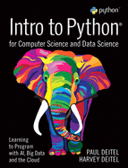 Intro to Python for Computer Science and Data Science: Learning to Program with AI, Big Data and The Cloud, Global Edition