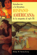 Introduccin a la literatura hispanoamericana: de la conquista al siglo XX