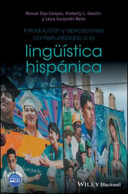 Introduccion y Aplicaciones Contextualizadas a la Linguistica Hispanica - Diaz-Campos, Manuel, and Geeslin, Kimberly L., and Gurzynski-Weiss, Laura