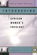 Introducing African Women's Theology - Oduyoye, Mercy Amba