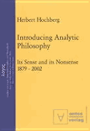 Introducing Analytic Philosophy: Its Sense and Its Nonsense, 1879-2002