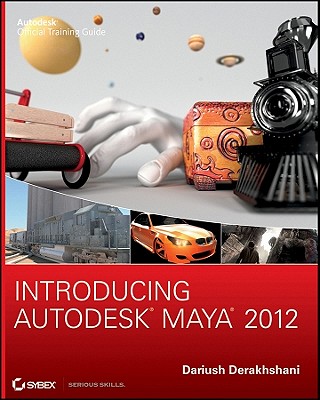 Introducing Autodesk Maya 2012 - Derakhshani, Dariush