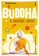 Introducing Buddha: A Graphic Guide