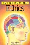 Introducing Ethics, 2nd Edition - Robinson, Dave