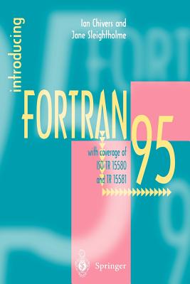 Introducing FORTRAN 95 - Chivers, Ian, and Sleightholme, Jane