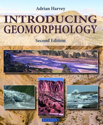 Introducing Geomorphology: A Guide to Landforms and Processes - Harvey, Adrian