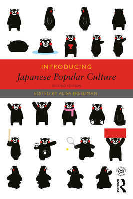 Introducing Japanese Popular Culture - Freedman, Alisa (Editor)