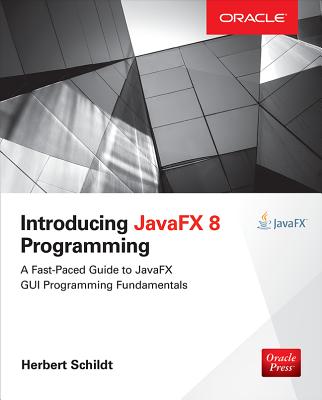 Introducing Javafx 8 Programming - Schildt, Herbert