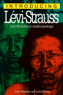 Introducing Levi-Strauss and Structural Anthropology - Wiseman, Boris, and Groves, Judy, and Appignanesi, Richard (Editor)