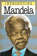 Introducing Mandela - Pinchuck, Tony, and Trask, Roger