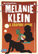 Introducing Melanie Klein: A Graphic Guide