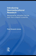 Introducing Neuroeducational Research: Neuroscience, Education and the Brain from Contexts to Practice - Howard-Jones, Paul