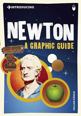Introducing Newton: A Graphic Guide - Rankin, William