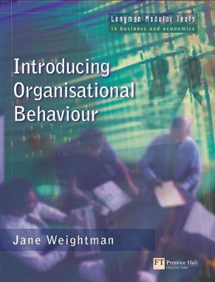 Introducing Organisational Behaviour - Weightman, Jane