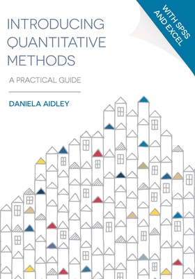 Introducing Quantitative Methods: A Practical Guide - Aidley, Daniela