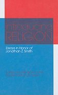 Introducing Religion: Essays in Honor of Jonathan Z.Smith