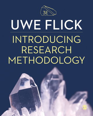 Introducing Research Methodology: Thinking Your Way Through Your Research Project - Flick, Uwe