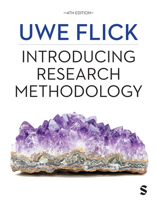 Introducing Research Methodology: Thinking Your Way Through Your Research Project - Flick, Uwe