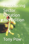 Introducing Sector Rotation 4th Edition