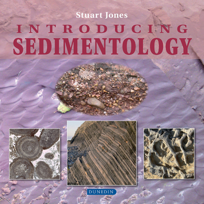 Introducing Sedimentology - Jones, Stuart J