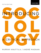 Introducing Sociology: Introducing Sociology: A Critical Approach, 5e