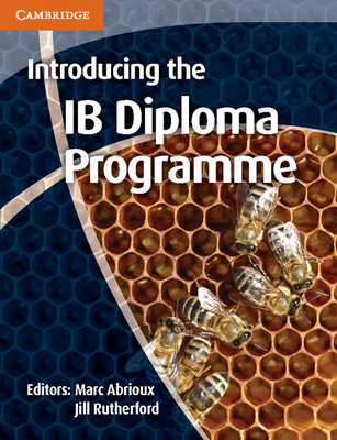 Introducing the IB Diploma Programme - Abrioux, Marc (General editor), and Rutherford, Jill (General editor)