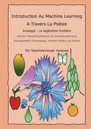 Introduction Au Machine Learning A Travers La Po?sie, Analogie: La v?g?tation fruiti?re, L'?cole transdisciplinaire et interdisciplinaire, Changement Climatique, Yeesho Poetry et Po?sie