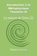 Introduction ? la M?taphysique Thomiste IX: La nature de Dieu (2)