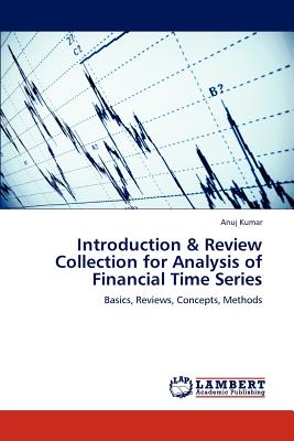 Introduction & Review Collection for Analysis of Financial Time Series - Kumar, Anuj