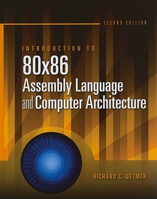 Introduction to 80x86 Assembly Language and Computer Architecture - Detmer, Richard C