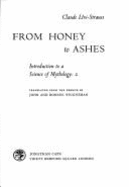 Introduction to a Science of Mythology: From Honey to Ashes - Weightman, D. (Translated by), and Levi-Strauss, Claude, and Weightman, J. (Translated by)