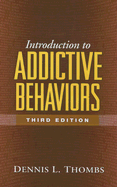 Introduction to Addictive Behaviors, Third Edition
