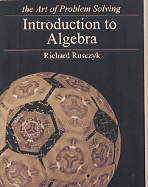 Introduction to Algebra: Art of Problem Solving - Rusczyk, Richard