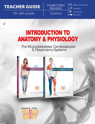 Introduction to Anatomy & Physiology (Teacher Guide) - Mitchell, Tommy, Dr.