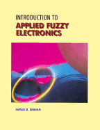 Introduction to Applied Fuzzy Electronics - Ibrahim, Ahmad