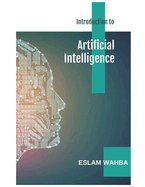 Introduction to Artificial Intelligence: A Comprehensive Guide