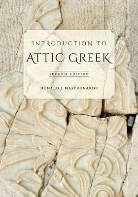 Introduction to Attic Greek - Mastronarde, Donald J
